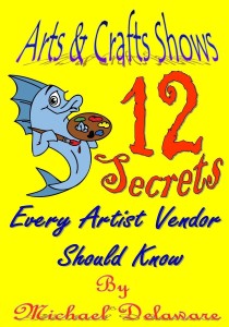 Arts & Crafts Shows: 12 Secrets Every Artist Vendor Should Know