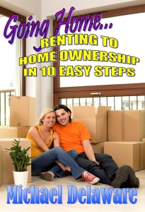 Going Home... Renting to Home Ownership in 10 Easy Steps