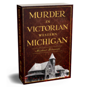 Murder in Victorian Western Michigan